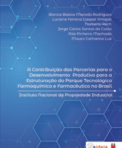 A Contribuição das Parcerias para o Desenvolvimento Produtivo para a Estruturação do Parque Tecnológico Farmoquímico e Farmacêutico no Brasil
