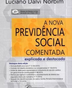 A Nova Previdência Social Comentada explicada e destacada