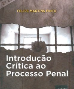 Introdução Crítica ao Processo Penal
