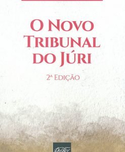 O Novo Tribunal do Juri