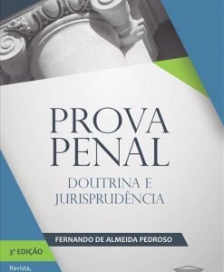 Prova Penal - Doutrina e Jurisprudência