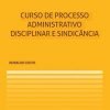 Curso de Processo Administrativo Disciplinar e Sindicância
