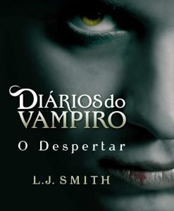 Diários do Vampiro - o Despertar