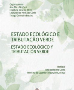 Estado Ecológico e Tributação Verde - Estado Ecológico e Tributación Verde