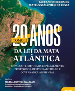20 Anos da Lei da Mata Atlântica tomo 2