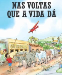 Nas voltas Que a Vida Dá
