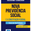 Nova Previdência Social e a Constituição Federal