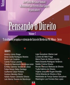Pensando o Direito Vol.7 - trabalhos de pesquisa e extensão do curso de Direito da PUC Minas – Serro