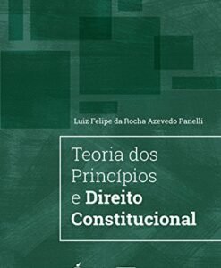 Teoria dos Princípios e Direito Constitucional