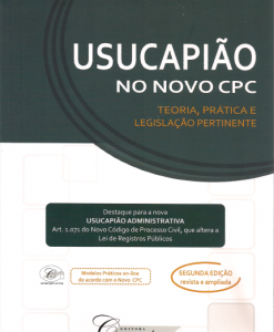 Usucapião no Novo CPC - Teoria Prática e Legislação Pertinente