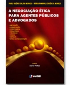 A Negociação Ética Para Agentes Públicos e Advogados