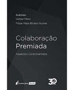 Colaboração Premiada - Aspectos Controvertidos