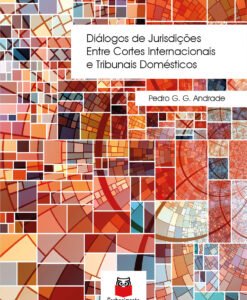 Diálogos de jurisdições entre Cortes Internacionais e Tribunais Domésticos
