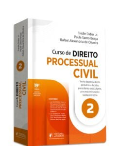 Curso de Direito Processual Civil vol.2 - Teoria da Prova, Direito Probatório, Decisão, Precedente, Coisa Julgada, Processo Estrutural e Tutela Provisória
