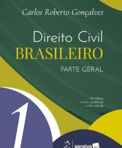 Direito Civil Brasileiro Vol.1 - Parte Geral
