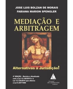 Mediação e Arbitragem alternativas à Jurisdição