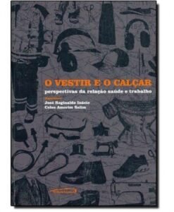 O Vestir e o Calçar