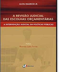 A Revisão Judicial das Escolhas Orçamentárias