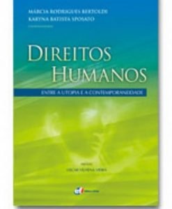 Direitos Humanos: Entre a Utopia e a Contemporaneidade