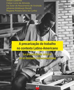 A Precarização do Trabalho no Contexto Latino-Americano