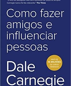 Como fazer amigos e influenciar pessoas
