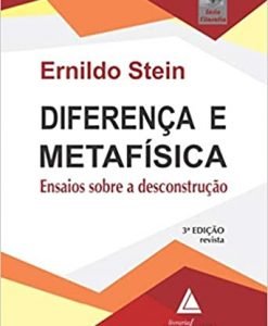 Diferença e Metafísica: ensaios sobre a desconstrução