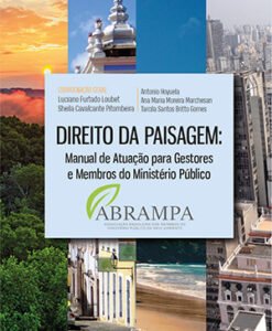 Direito da Paisagem: Manual de Atuação para Gestores e Membros do Ministério Público