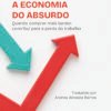 A Economia do Absurdo - quando comprar mais barato contribui para a perda do trabalho