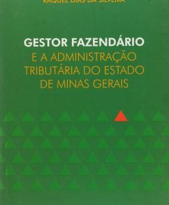 Gestor Fazendário e a Administração Tributário do Estado de Minas Gerais