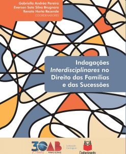 Indagações Interdisciplinares no Direito das Famílias e das Sucessões