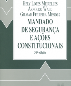 Mandado de Segurança e Ações Constitucionais