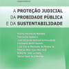 A Proteção Judicial da Probidade Pública e da Sustentabilidade