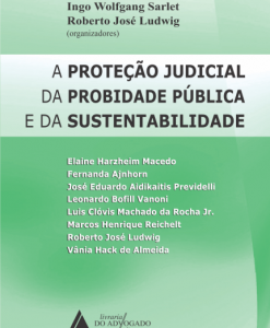 A Proteção Judicial da Probidade Pública e da Sustentabilidade