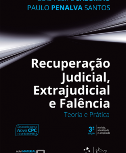 Recuperação Judicial Extrajudicial e Falência - Teoria e Prática