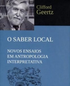 O Saber Local - Novos ensaios em antropologia interpretativa