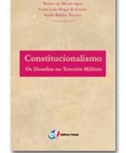 Constitucionalismo Os Desafios no Terceiro Milênio