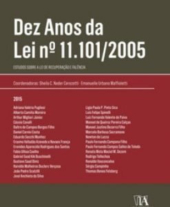 Dez Anos da Lei nº 11.101/2005:Estudos Sobre a Lei de Recuperação e Falência