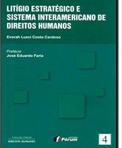 Litígio Estratégico e Sistema Interamericano de Direitos Humanos