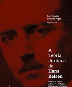 A Teoria Jurídica de Hans Kelsen