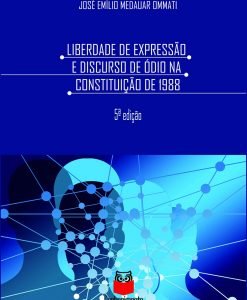 Liberdade de Expressão e Discurso de Ódio na Constituição de 1988