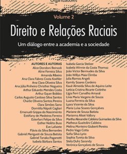 Direito e Relações Raciais - Um diálogo entre a academia e a sociedade vol.2