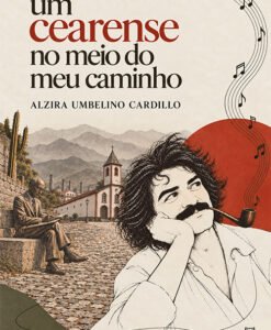 Um cearense no meio do meu caminho