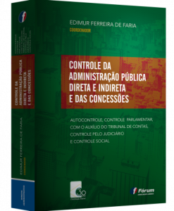 Controle da Administração Pública Direta e Indireta e das Concessões
