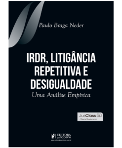 IRDR, Litigância Repetitiva e Desigualdade: Uma Análise Empírica