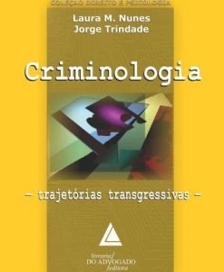Criminologia - Trajetórias Transgressivas