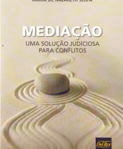 Mediação - Uma solução judiciosa para conflitos