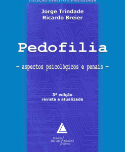 Pedofilia - Aspectos Psicológicos e Penais
