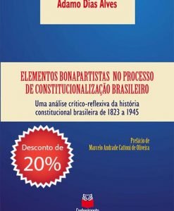 Elementos Bonapartistas no Processo de Constitucionalização Brasileiro