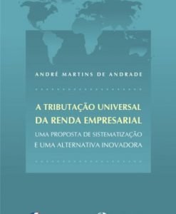 A Tributação Universal da Renda Empresarial