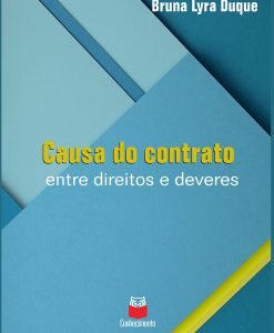 Causa do Contrato - entre direitos e deveres